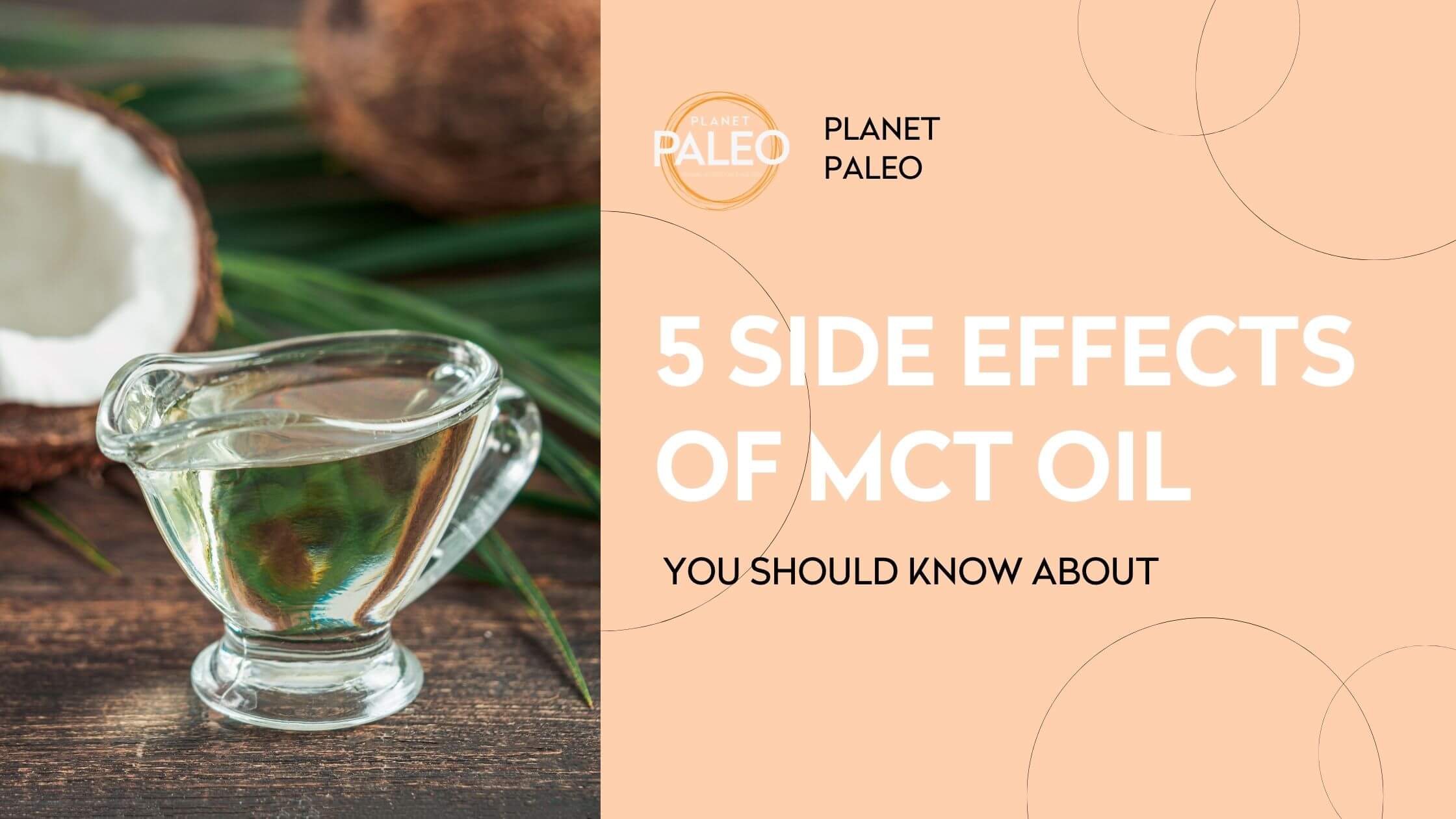 5 Side Effects of MCT Oil You Should Know About – Planet Paleo UK